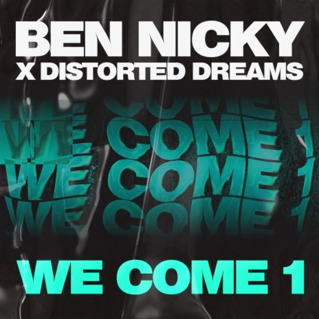 We Come 1 ft. Distorted Dreams | Boomplay Music