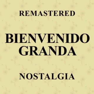 Bienvenido Granda=angustia=sonado Contigo=nostalgia=bohemia