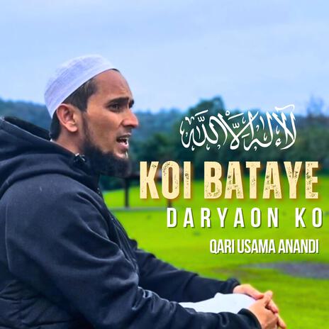 Koi Bataye Daryaon Ko | Boomplay Music