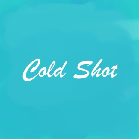 Cold Shot | Boomplay Music