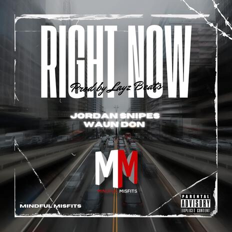 Right Now ft. Waun Don | Boomplay Music