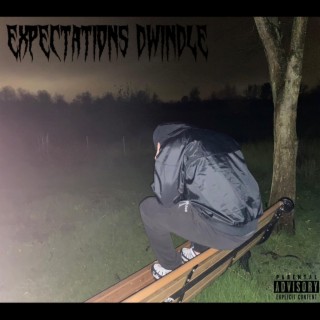 Expectations Dwindle