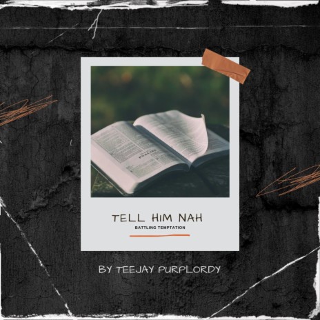 Tell Him Nah | Boomplay Music
