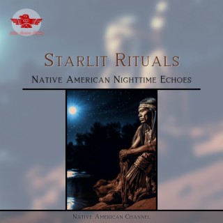 Starlit Rituals: Native American Nighttime Echoes