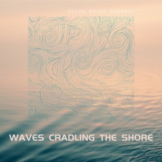 Waves Cradling the Shore