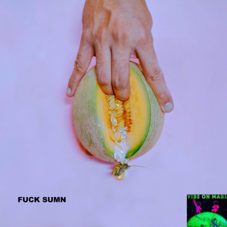 Fuck Sumn | Boomplay Music