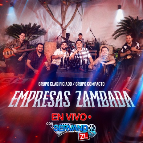 Empresas Zambada (En Vivo) ft. Grupo Compacto | Boomplay Music