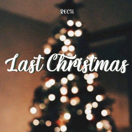 Last Christmas | Boomplay Music