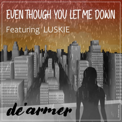 Even though you let me down) ft. Luskie (NZ)