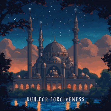 Dua for Forgiveness ft. Le Saint Coran & Le Coran | Boomplay Music