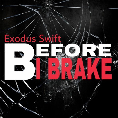 Before I Brake | Boomplay Music