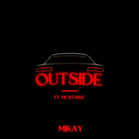 OUTSIDE ft. McStainz | Boomplay Music