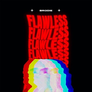 Flawless lyrics | Boomplay Music