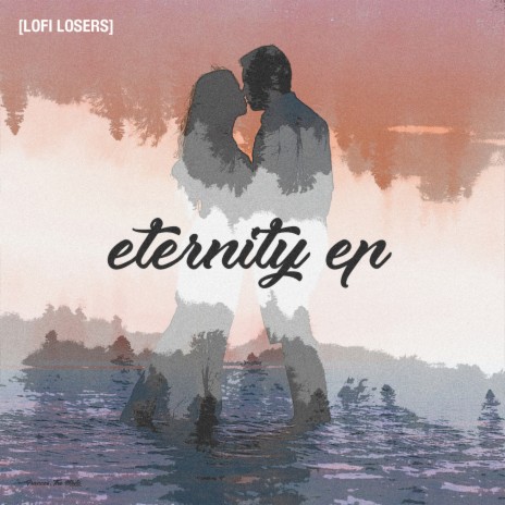 Eternity ft. Lofi Losers | Boomplay Music