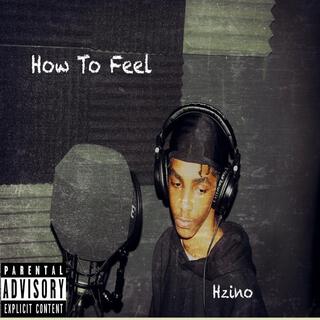 How To Feel