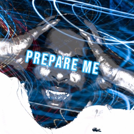 Prepare me | Boomplay Music