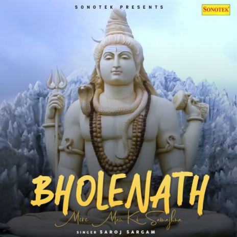 Bholenath Mere Man Ki Samajhna | Boomplay Music