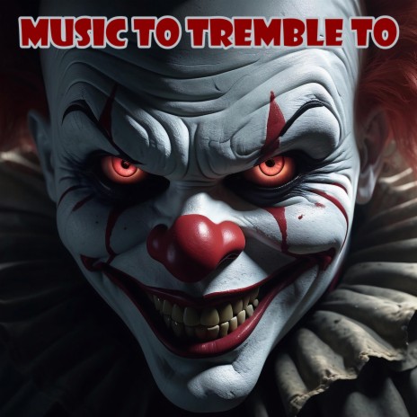 Music To Tremble To | Boomplay Music