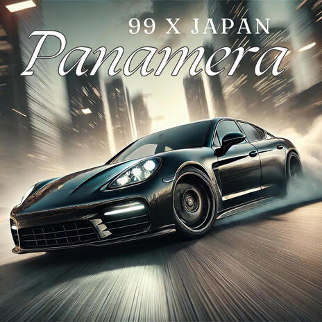 PANAMERA ft. JAPAN | Boomplay Music