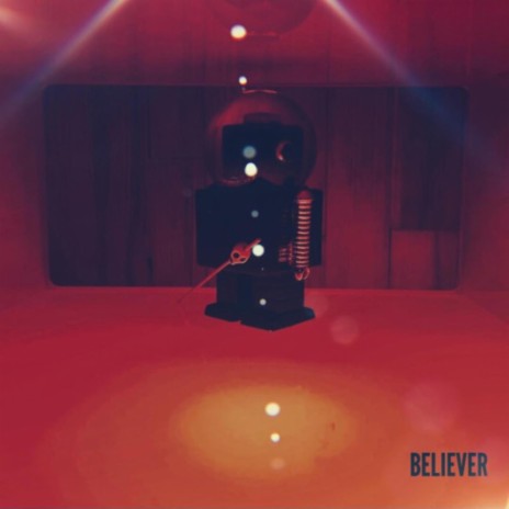 BELIEVER | Boomplay Music