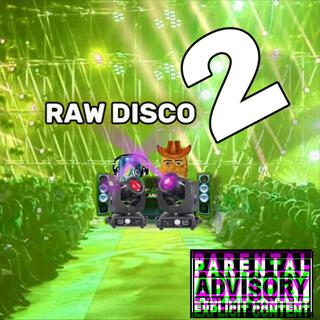 RAW DISCO 2