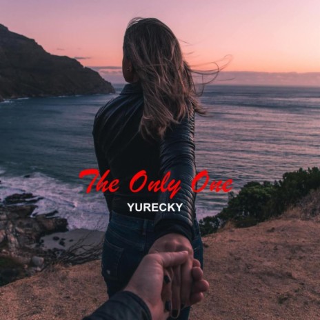 The Only One | Boomplay Music