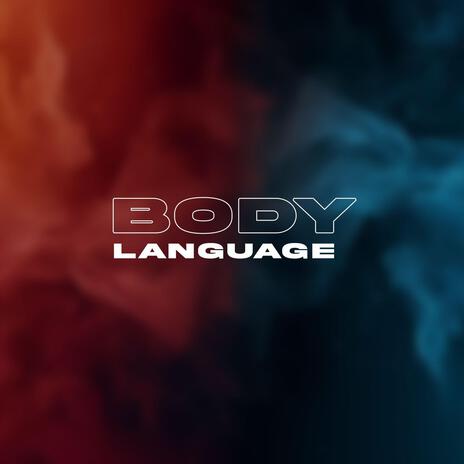 Body Language | Boomplay Music