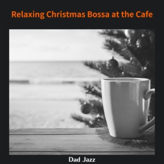 Relaxing Christmas Bossa at the Cafe