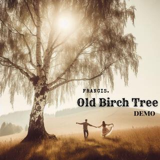 Old Birch Tree (Demo)