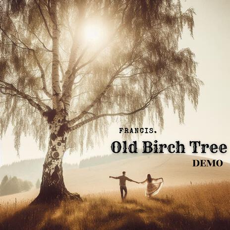 Old Birch Tree (Demo) | Boomplay Music