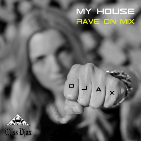 My House (Rave on Mix) | Boomplay Music