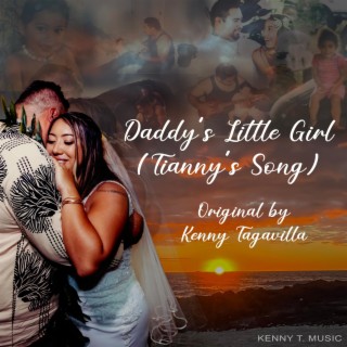 Daddy's Little Girl (Tianny's Song)