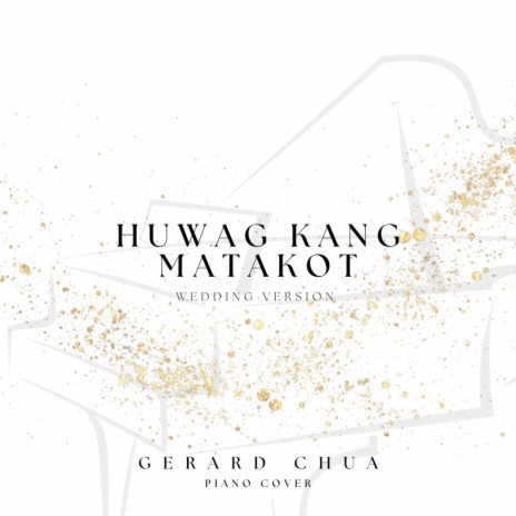 Huwag Kang Matakot (Piano Wedding Arrangement) | Boomplay Music