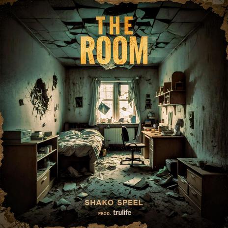 The Room ft. Shako Speel | Boomplay Music