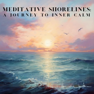 Meditative Shorelines: A Journey to Inner Calm