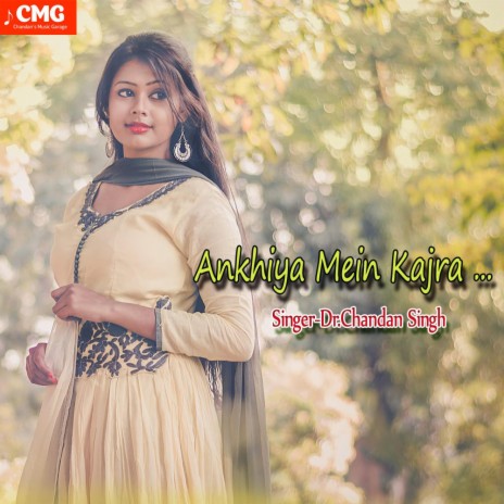 Ankhiya Mein Kajra Ke Dhar Sajni | Boomplay Music