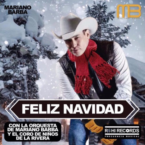Feliz Navidad ft. Orquesta de Mariano Barba & Coro de Niños de la Rivera | Boomplay Music