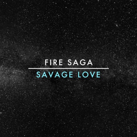 Savage Love | Boomplay Music