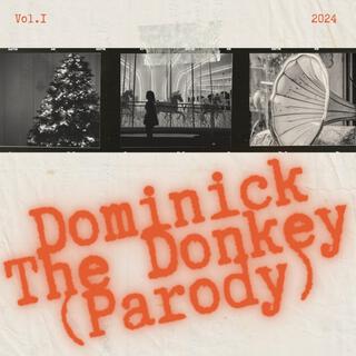 Dominick the Donkey (Parody) lyrics | Boomplay Music