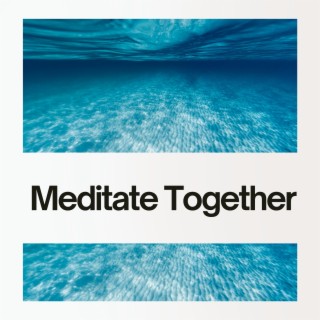 Meditate Together - Undersea Serenity