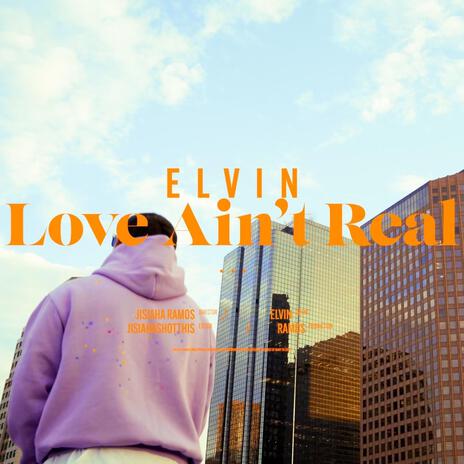 Love Ain't Real | Boomplay Music