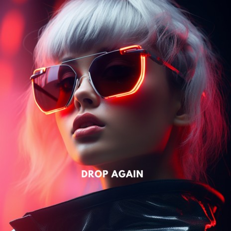 Drop Again | Boomplay Music