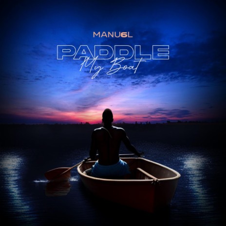 Paddle My Boat | Boomplay Music