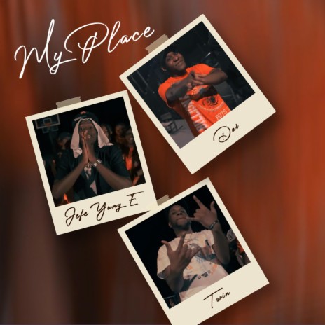 My Place ft. Jefe Yung E | Boomplay Music