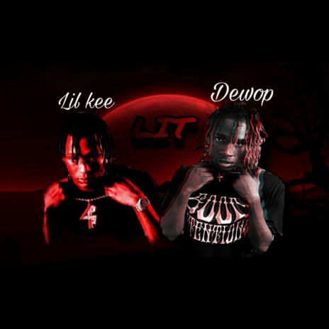 Lit ft. Dewop | Boomplay Music