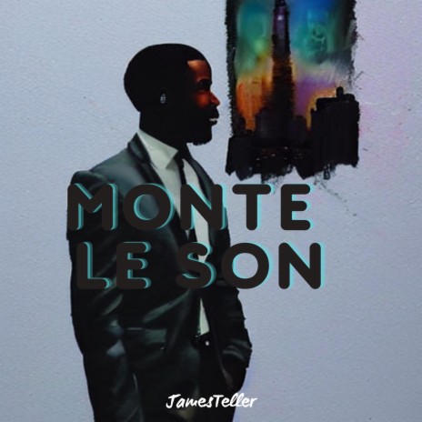 Monte le son | Boomplay Music