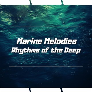 Marine Melodies: Rhythms of the Deep