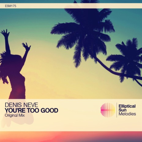 You're Too Good | Boomplay Music