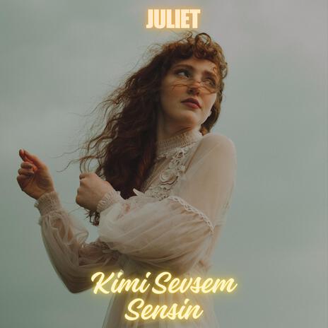 Kimi Sevsem Sensin ft. Juliet | Boomplay Music