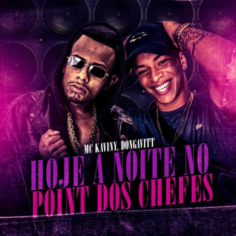 Hoje a Noite no Point dos Chefes ft. DonGavitt | Boomplay Music